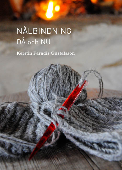 NÅLBINDNING DÅ OCH NU